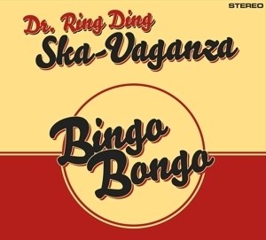DR. RING DING SKA - VAGANZA – BINGO BONGO