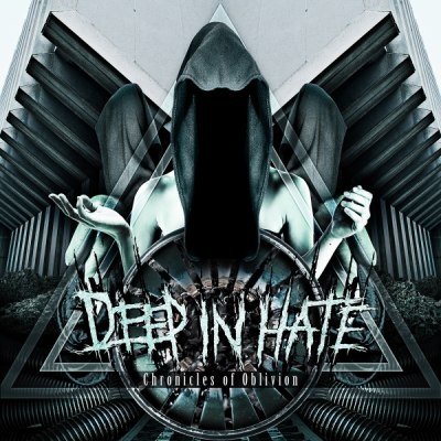 DEEP IN HATE – chronicles of oblivion