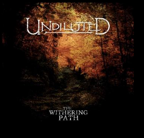 Undiluted – The Withering Path