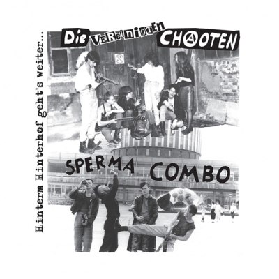 V.A. SPERMA COMBO & DIE VEREINIGTEN CHAOTEN – hinterm hinterhof geht´s weiter (Doppel-LP)