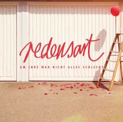 Redensart – In the End, Not Everything Was Bad