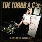 THE TURBO AC´s – DAMNATION OVERDRIVE - 20th Anniversary Edition