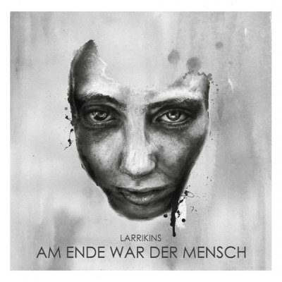LARRIKINS – AM ENDE WAR DER MENSCH