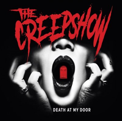 THE CREEPSHOW – DEATH AT MY DOOR