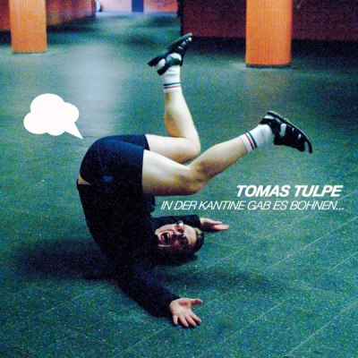 TOMAS TULPE – in der kantine gab es bohnen... (CD, MP3-Download, Stream)