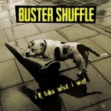 BUSTER SHUFFLE – I´LL TAKE WHAT I WANT