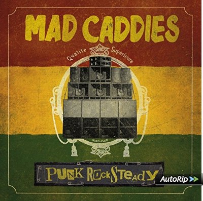 MAD CADDIES – PUNK ROCKSTEADY