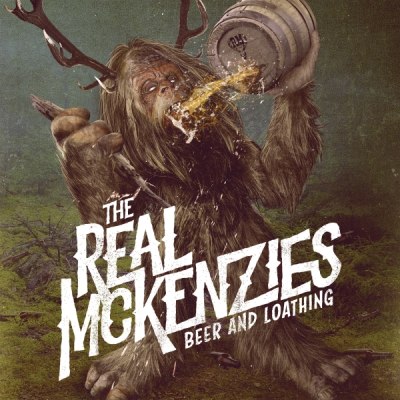 The Real McKenzies – BEER AND LOATHING