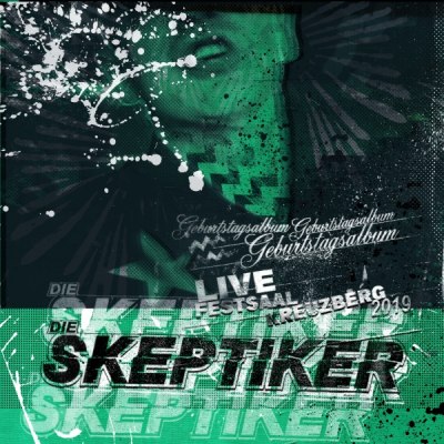 DIE SKEPTIKER – LIVE FESTSAAL KREUZBERG 2019