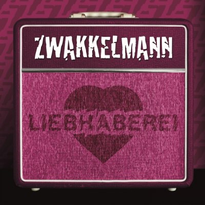 ZWAKKELMANN – LIEBHABEREI