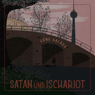 GENE GALAXO – SATAN UND ISCHARIOT