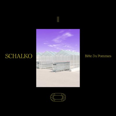 SCHALKO – Bitte 3x Pommes