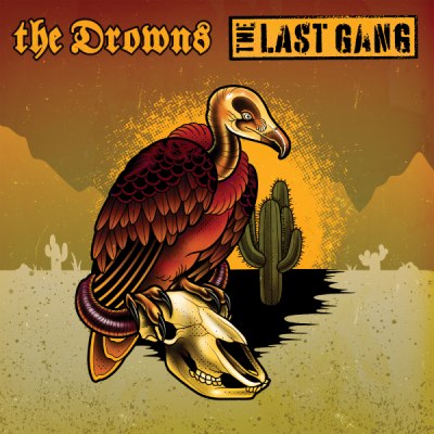 THE DROWNS / THE LAST GANG – THE DROWNS / THE LAST GANG