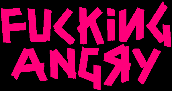 F*cking Angry