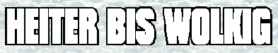 Heiter bis Wolkig