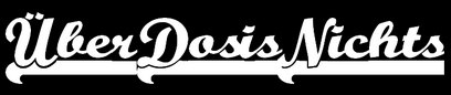 ÜberDosisNichts