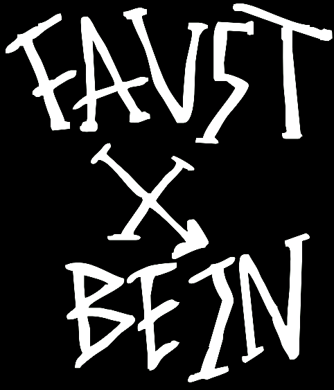 FAUST X BEIN