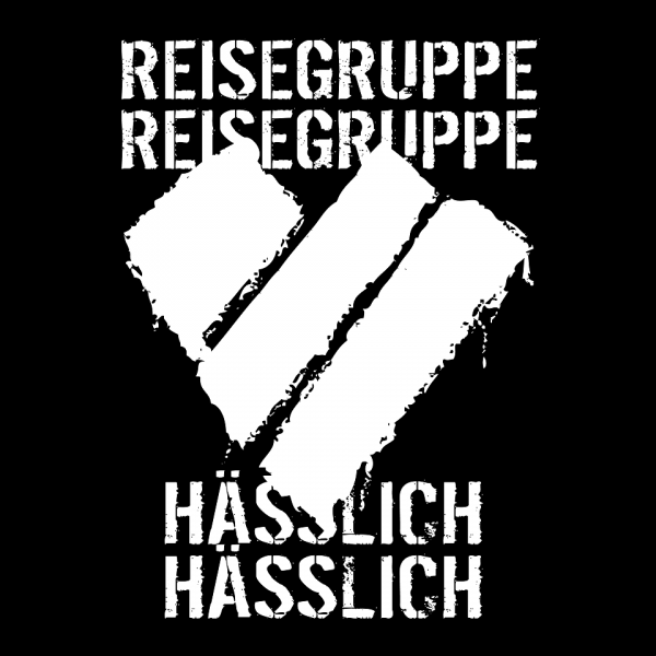 Reisegruppe Hässlich