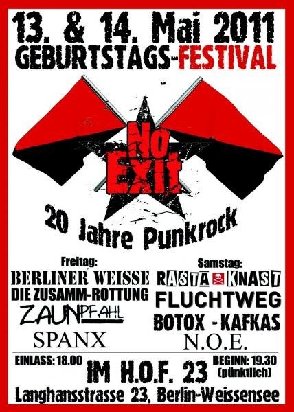20 Jahre NO EXIT, 2 Konzerte, 10 Bands ( u.a. RASTA KNAST,BERLINER WEISSE, FLUCHTWEG )