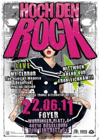 HOCH DEN ROCK: MyTerror, The Eyes of Medusa, Dead End, Prozac Inside - Foyer Düsseldorf