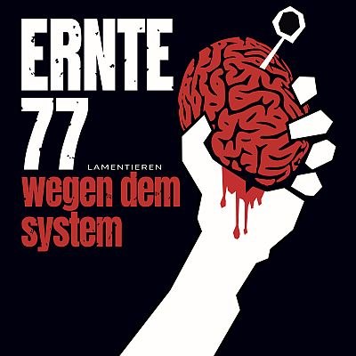 Ernte 77 (Punkrock; Cologne) - new video single: Wegen dem System (release date: 25.04.)