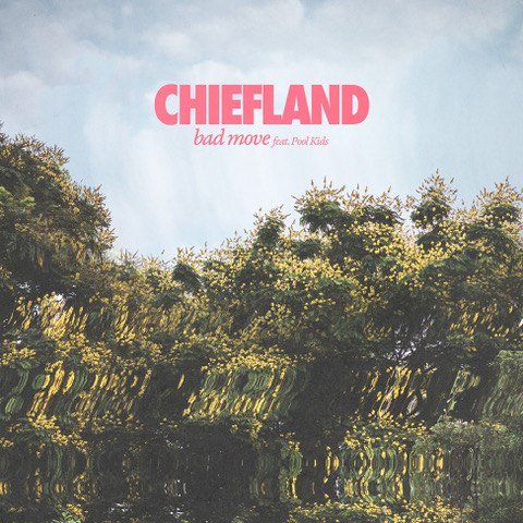 CHIEFLAND - teilen neue Single -Bad Move - ft. POOL KIDS / Neue EP im November und auf Tour