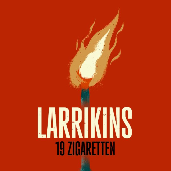 Larrikins release a video for all children of the night with - 19 Zigaretten -