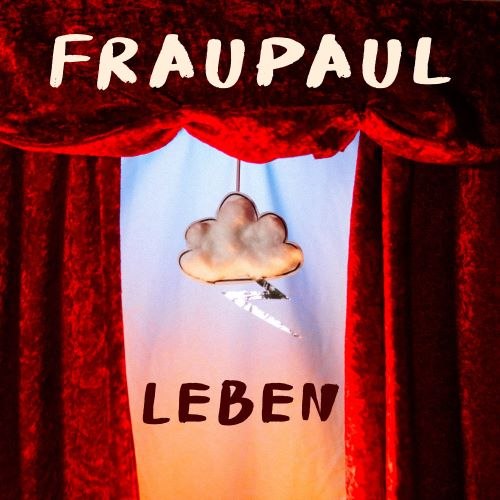 FRAUPAUL über die Macht der Gewohnheit - neue Single: Leben