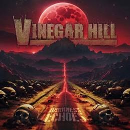 VINEGAR HILL veröffentlichten am 28.03.2025 uhr neues Studioalbum: Darkness Echoes