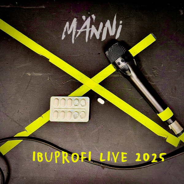 MÄNNI live & roh – Ibuprofi -  jetzt als Livevideo + Headlinertour 2025!
