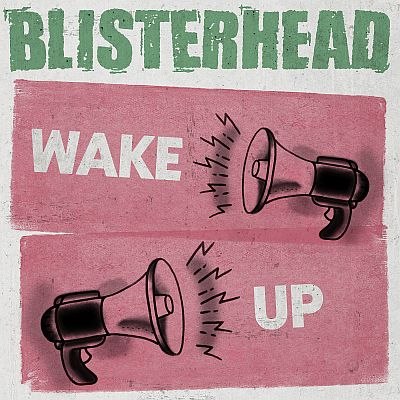 Blisterhead (Punkrock; SWE) - neue Videosingle: Wake Up - VÖ: 28.11.2025