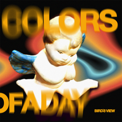 BIRD'S VIEW - Neue Single: Colors Of A Day mit Videoclip!