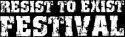 Resist To Exist die Fünfte