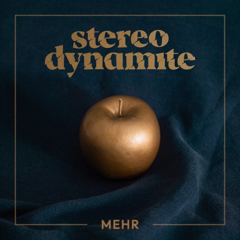Stereo Dynamite: Neue Single „Mehr“ erscheint am 21. August