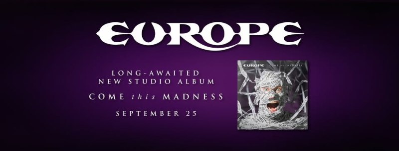 EUROPE veröffentlichen Titeltrack aus ihrem neuen Album "Come This Madness" // Album-VÖ 25.09.