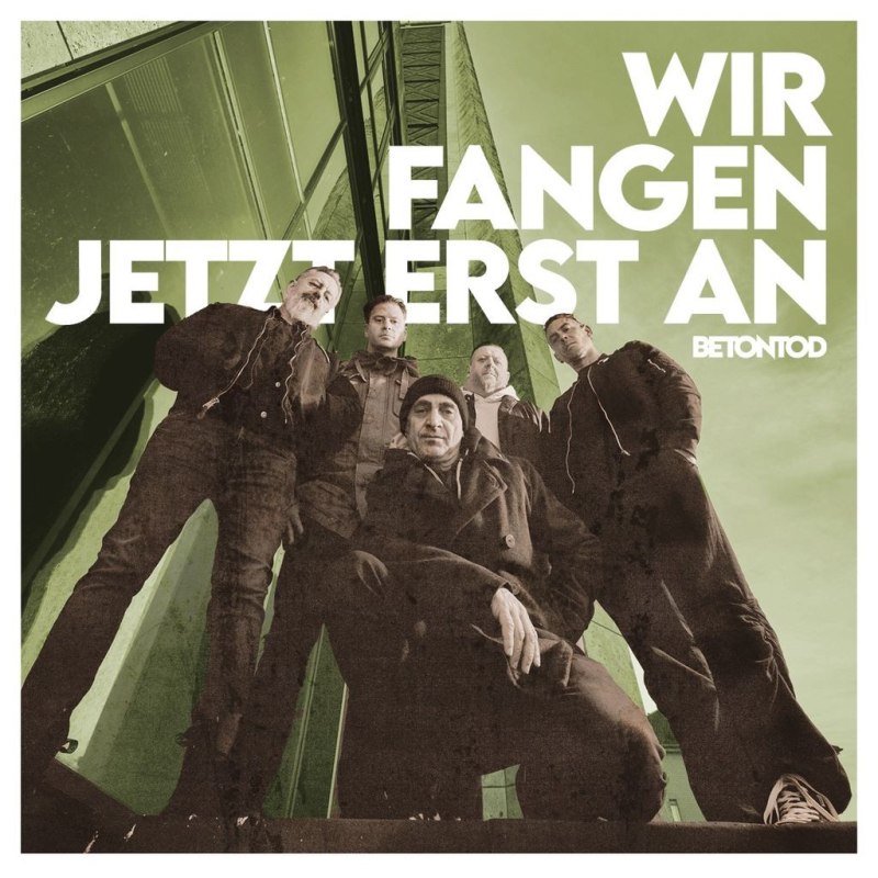 BETONTOD veröffentlichen neues Studioalbum "Wir fangen jetzt erst an!" / Tourneestart 02.10.