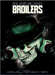 BROILERS - THE ANTI ARCHIVES" Doppel-DVD am 23.10.2009 !