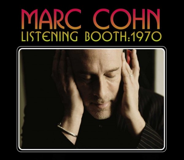 MARC COHN - Listening Booth:1970 - Neues Album am 20.08.2010