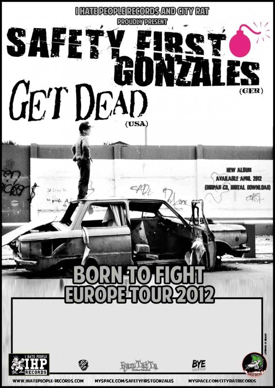 RAMTATTA.DE präsentiert: SAFETY FIRST GONZALES & GET DEAD - Europa-Tour 2012