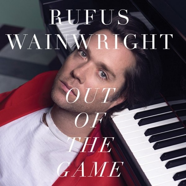 Rufus Wainwright releases eSingle -Out Of The Game- + album teaser online