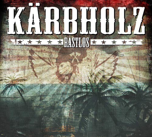 Rastlos durch die Republik mit KÄRBHOLZ