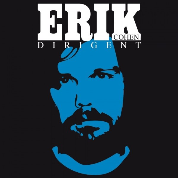 ERIK COHEN - Tourstart / "Dirigent" Single am 15.11.13 / Album im Januar !