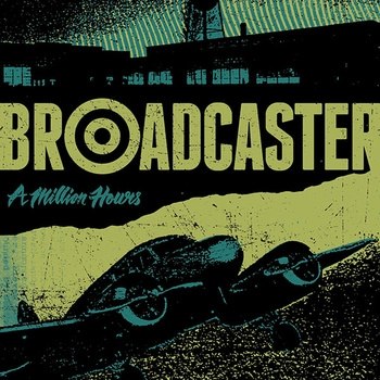 Neues Album "A Million Hours" von BROADCASTER