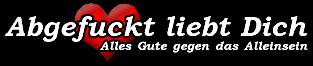 Abgefuckt liebt dich nicht mehr