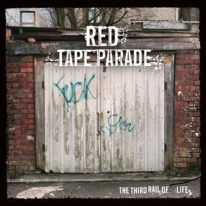 RED TAPE PARADE: Ballads Of The Flexible Bullet /// The Third Rail Of Life  End Hits / Cargo Digital