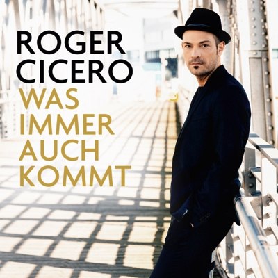 Roger Cicero: Emotionale Songs voll leiser Zwischentöne und zugleich großer Pop-Hooklines