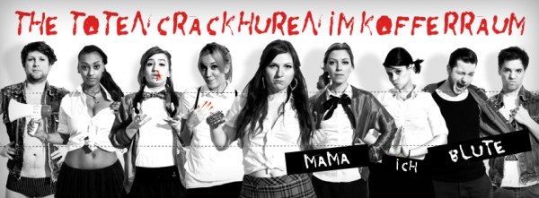 THE TOTEN CRACKHUREN IM KOFFERRAUM: Mama I Bleed at Festivals -Tour 2014
