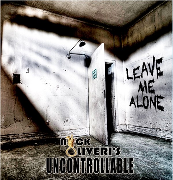 NICK OLIVERI'S UNCONTROLLABLE - LEAVE ME ALONE - vor kurzem erschienen