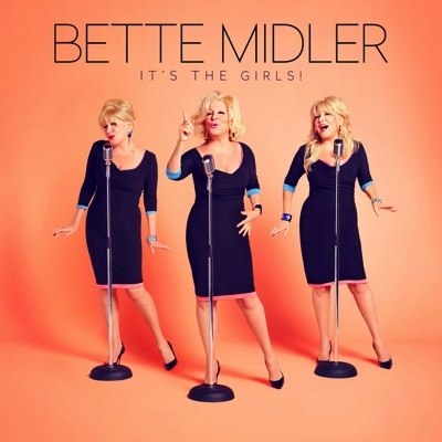 BETTE MIDLER - "It's The Girls!" erscheint am 23. Januar 2015
