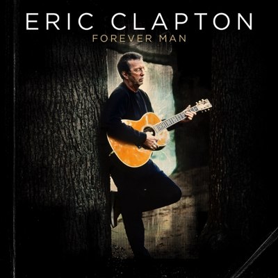 Eric Clapton: Mr. Slowhand wird 70! 3xCD, 2xCD, 2xLP "Forever Man" - VÖ: 08.05.15